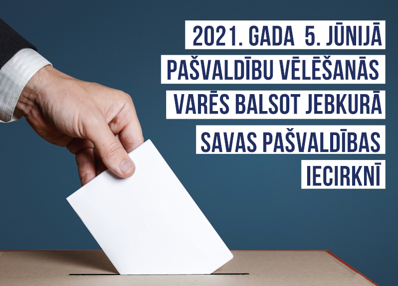 2021. gada pašvaldību vēlēšanās varēs balsot jebkurā savas pašvaldības iecirknī