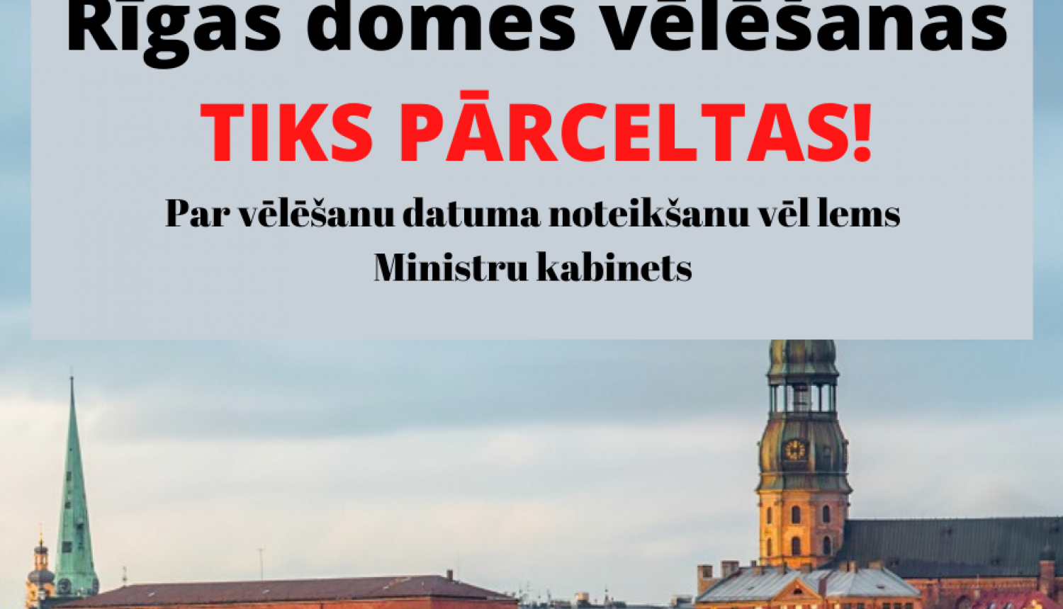 vēlēšanas pārceltas